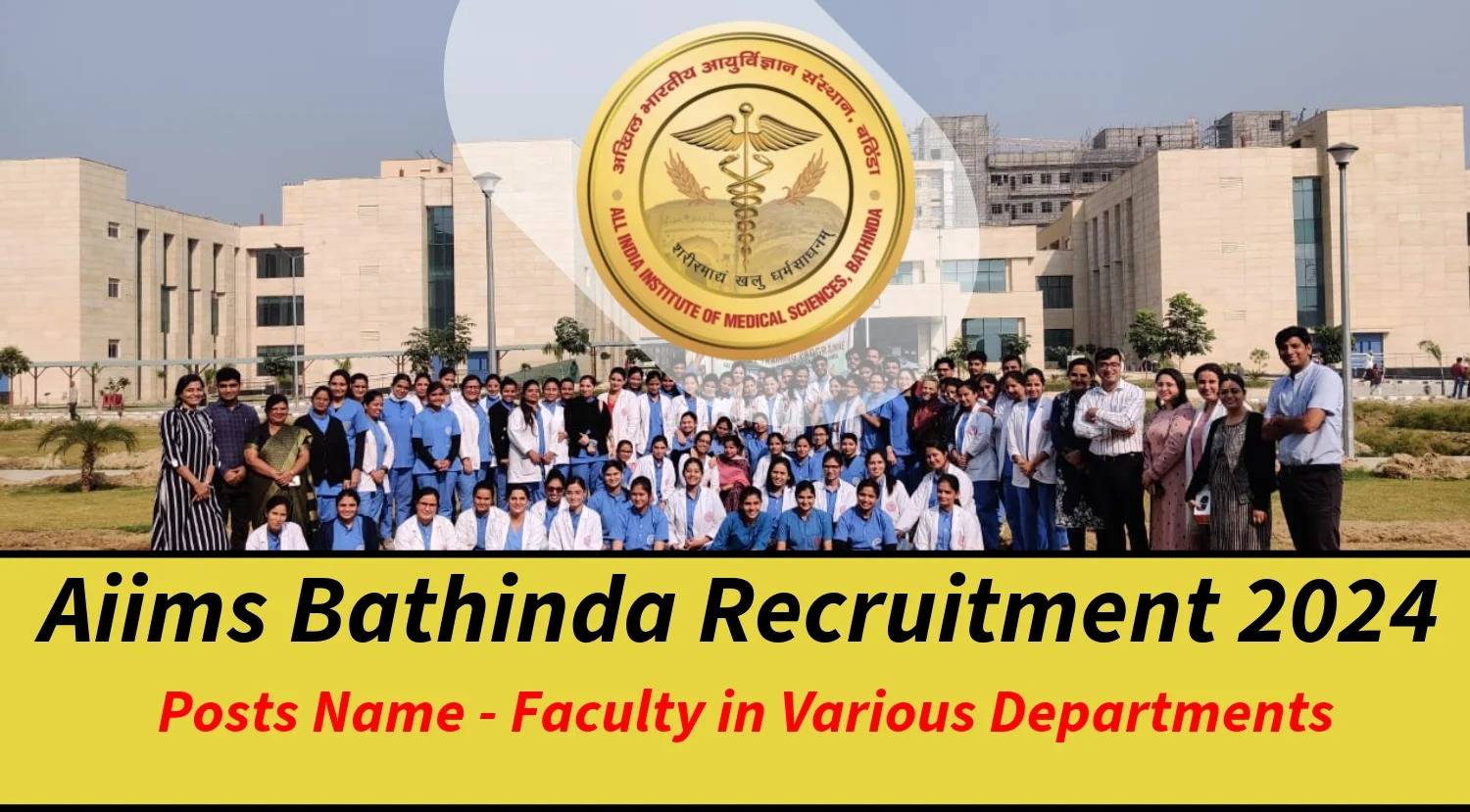 AIIMS Bathinda Faculty Recruitment 2024: Deadline Extended for 65 Group-A Positions