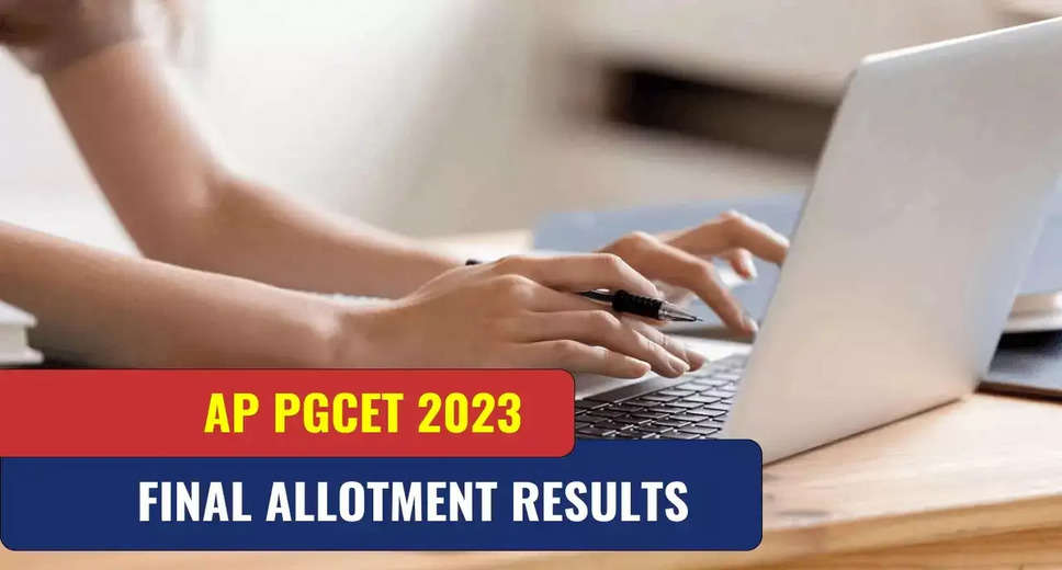 AP PGCET 2023 Final Allotment Results Released: Check Here
