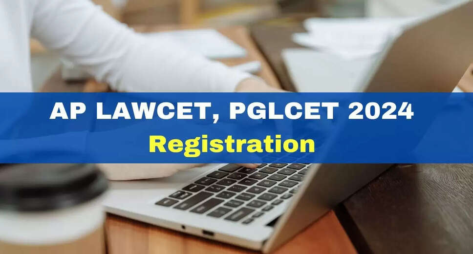 Last Day to Register for AP LAWCET & PGLCET 2024 Without Late Fee; Apply Now