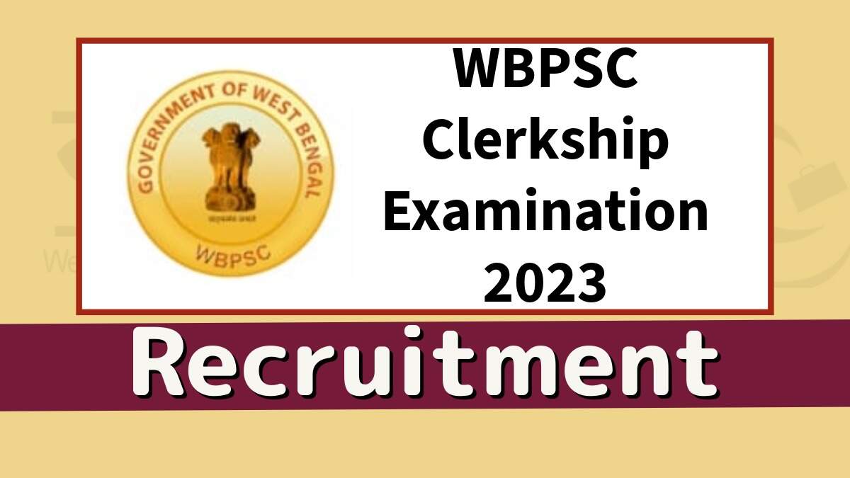 WBPSC Clerkship Recruitment 2023: Online Applications Open