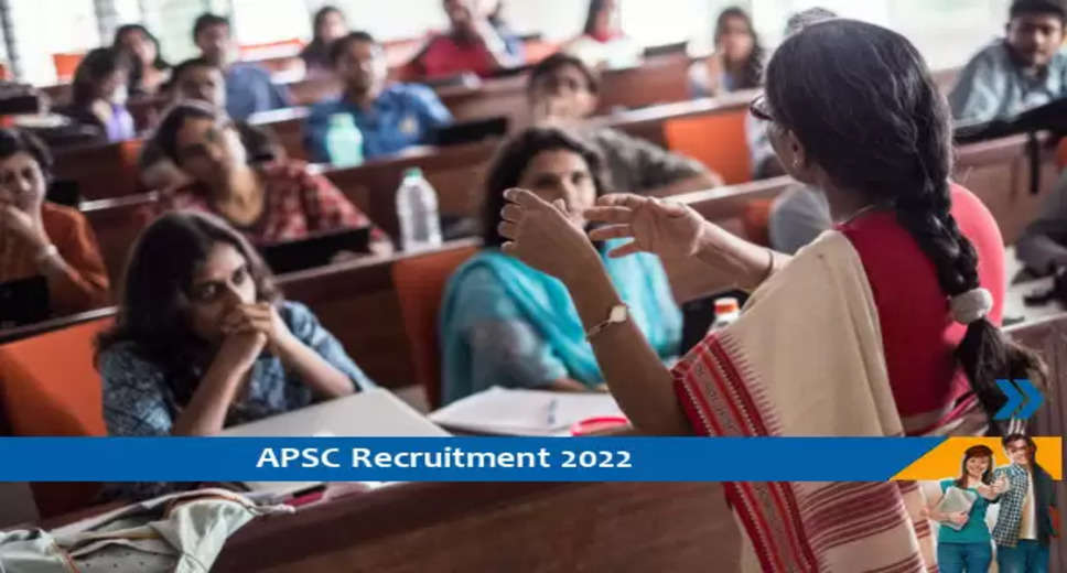 APSC Lecturer Recruitment 2022 Here we are going to discuss about the recent recruitment of Assam Public Service Commission  APSC Lecturer Recruitment 