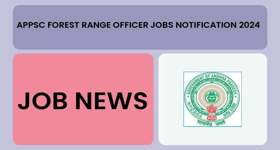 APPSC Forest Range Officer Recruitment 2024: Apply Online for 37 Vacancies