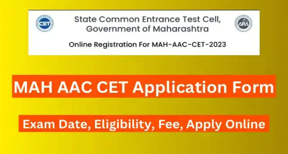 Last Day to Apply for MAH AAC CET 2024 Registration: Apply Now at cetcell.mahacet.org