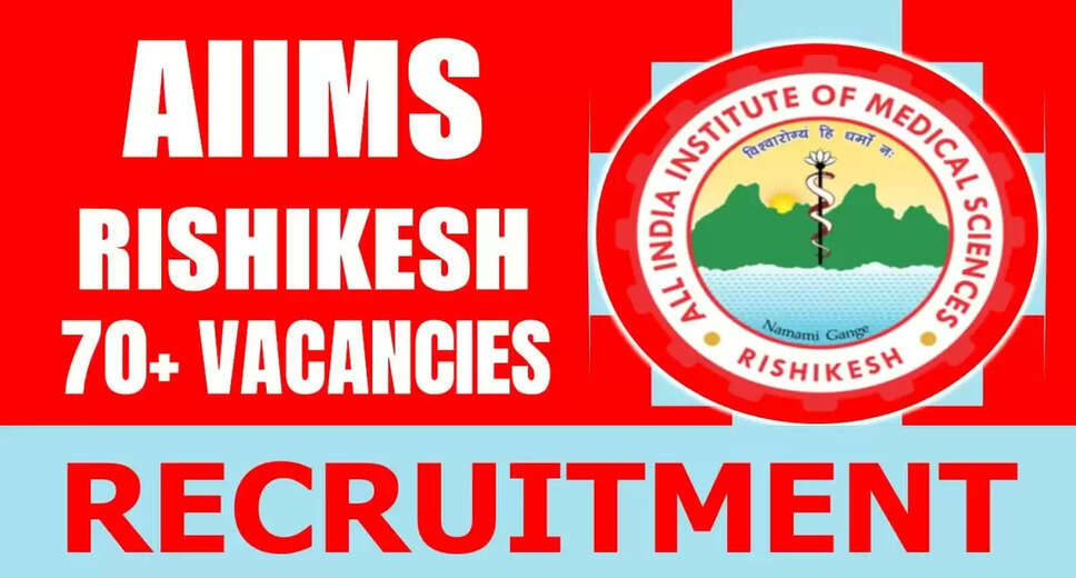 AIIMS Rishikesh Recruitment 2024: Apply Online for 71 Senior Resident (Non-Academic) Posts