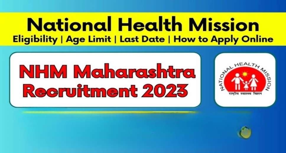 NHM Maharashtra Recruitment 2023: Apply Online for 340 Vacancies