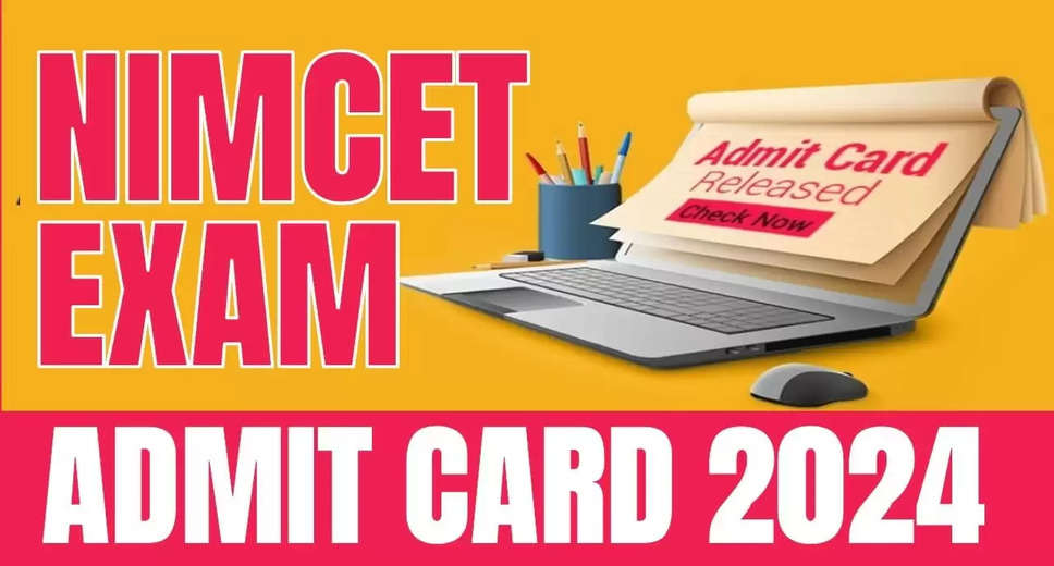 NIMCET 2024 Admit Card Now Available for Download: Follow These Steps on nimcet.in