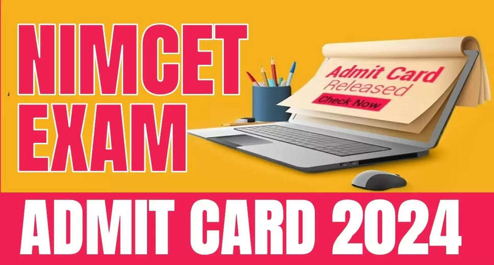 NIMCET 2024 Admit Card Now Available for Download: Follow These Steps on nimcet.in