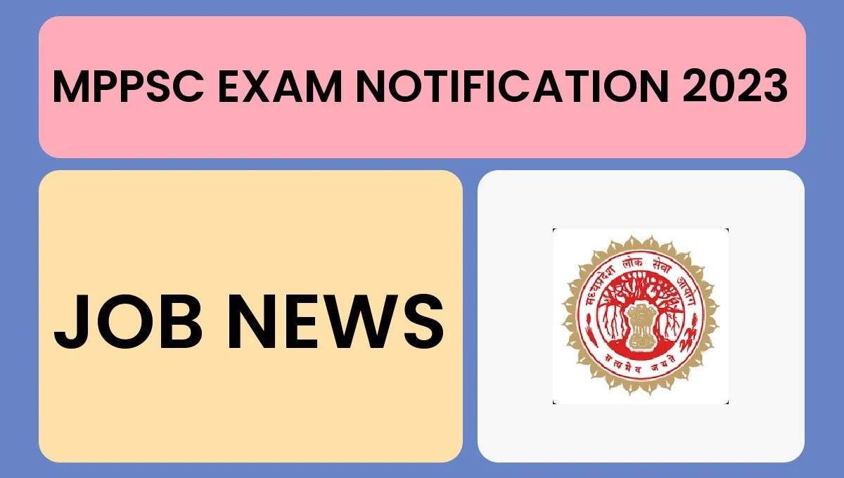 MPPSC State Service Exam Recruitment 2023: Apply Online for 229 Posts, Know Eligibility and Important Dates