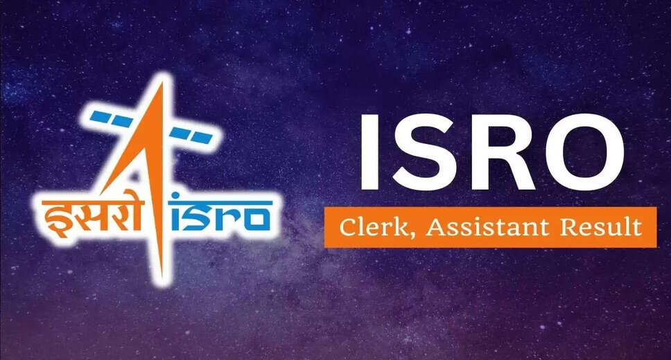 ISRO Announces Results for Assistant, UDC, Stenographer, JPA Recruitment 2022: 526 Posts Filled