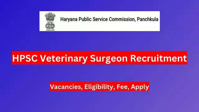 HPSC Veterinary Surgeon Recruitment 2024: Apply Online for 383 Vacancies