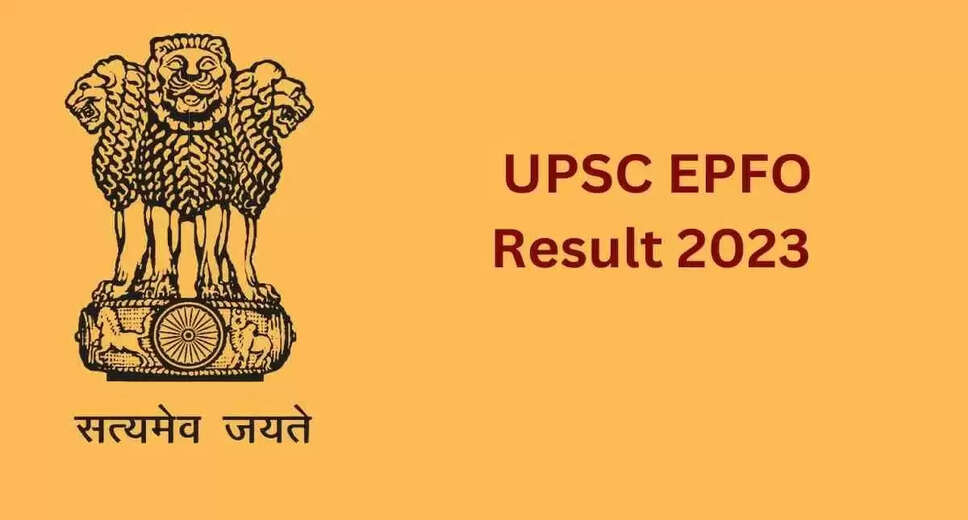 UPSC EPFO Result 2023 Declared for EO/AO & APFC Posts : Check Merit List Here