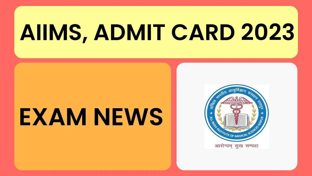 AIIMS Group B & C Admit Card 2023 Out! Download Now at aiimsexams.ac.in