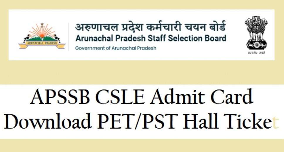 APSSB CSLE Admit Card 2023 Released: Download Here