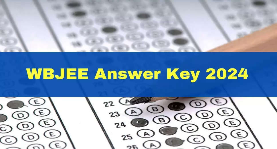 WBJEE 2024 Answer Key Now Available: Check Your Responses and Raise Objections by May 9