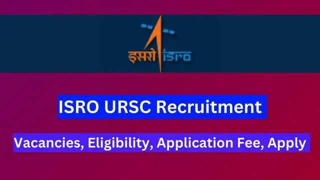 ISRO URSC Recruitment 2024 Notification Out for 265 Posts, Apply Online Now