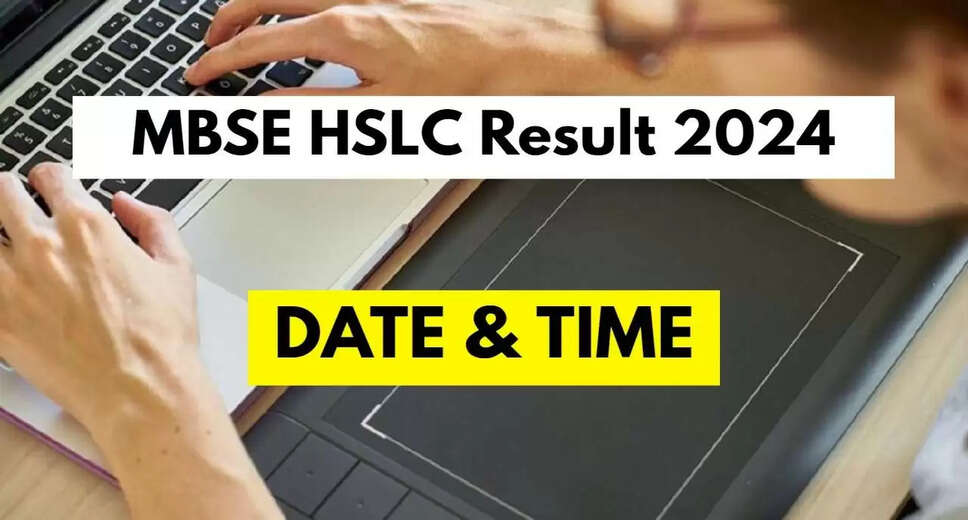 Mizoram Board HSLC Results 2024 Date and Time Announced: MBSE 10th Scorecards to Release on May 14