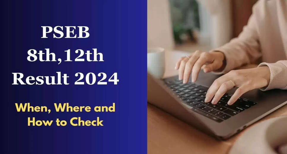 PSEB 12th Result 2024 Out Now: Check Your Punjab Board Class 12 Results Online, Via SMS, and DigiLocker