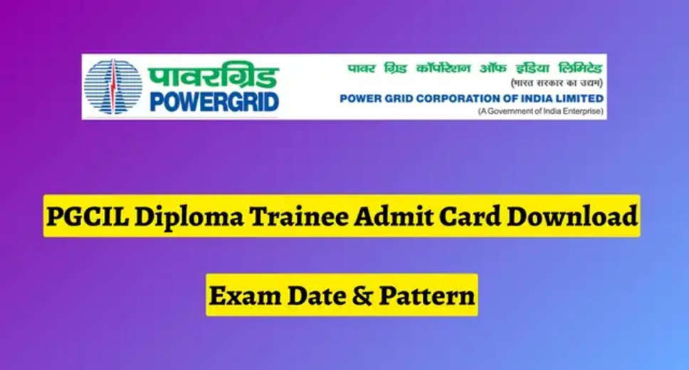 PGCIL Diploma Trainee Admit Card 2023 – Admit Card Download	