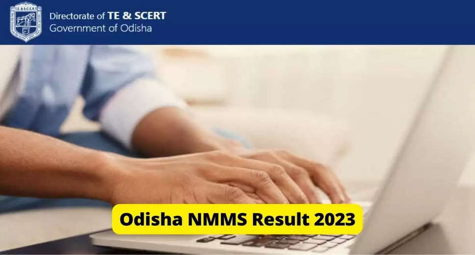 Odisha NMMS Scholarship 2023-24 Results Declared: Check Your Status at ntse.scertodisha.nic.in