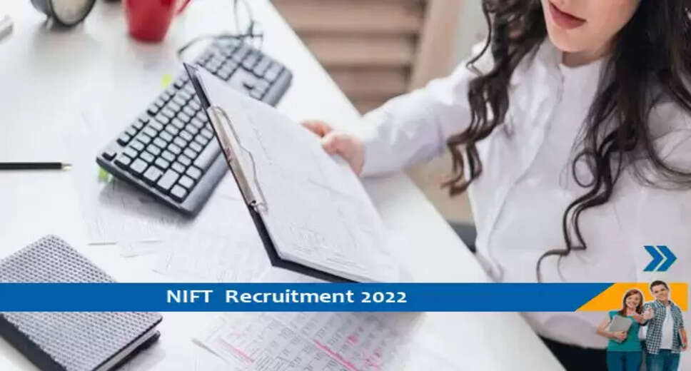 NIFT Gandhinagar में नॉन टीचिंग पदो पर निकली भर्तियां