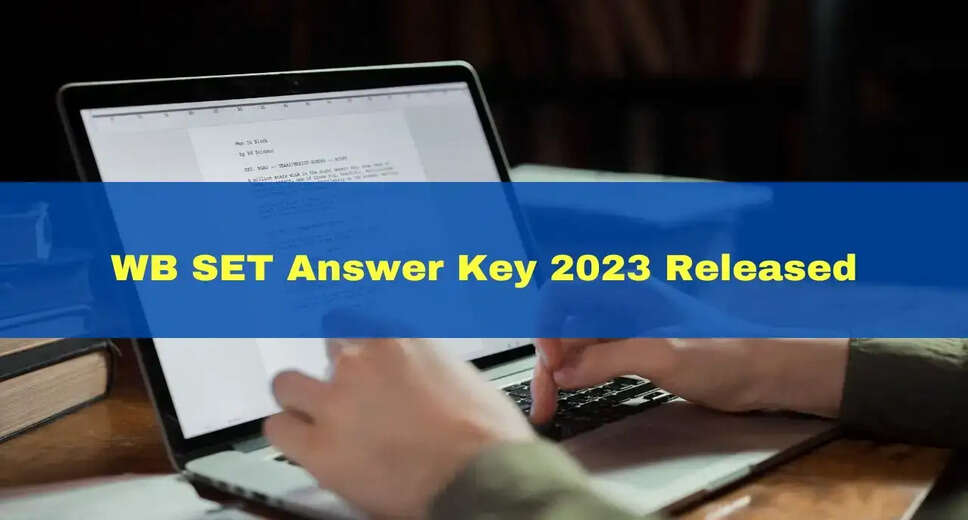 WB SET 2023 Official Answer Key Released: Calculate Your Score Now!