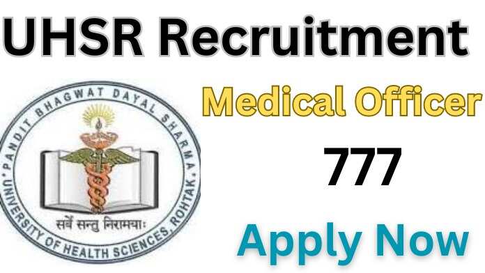 UHSR Medical Officer Recruitment 2024: 777 Vacancies, Apply Online Today