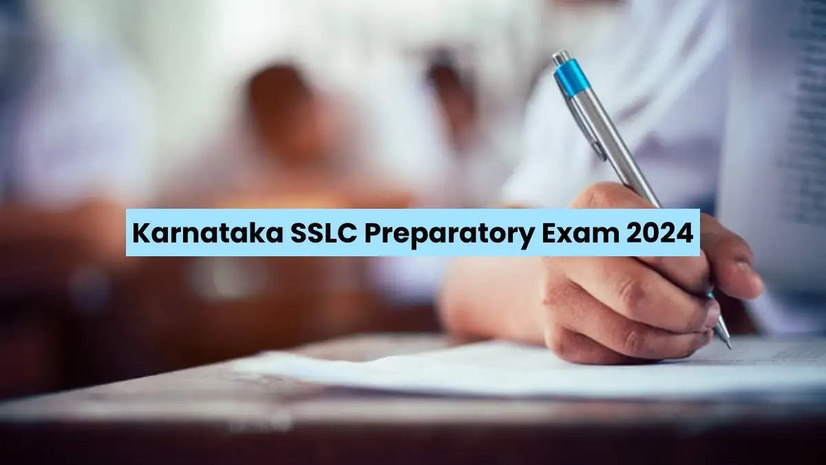 Karnataka SSLC Preparatory Exam 2024: Dates, Timetable, and Important Details Released