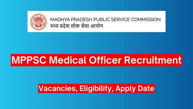 MPPSC Medical Officer Recruitment 2024: Online Applications Open for 690 Vacancies