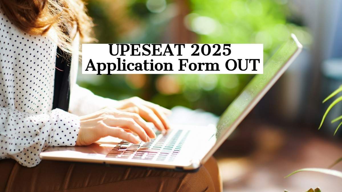 UPESEAT 2025 Applications Open: Important Dates and Details at upes.ac.in