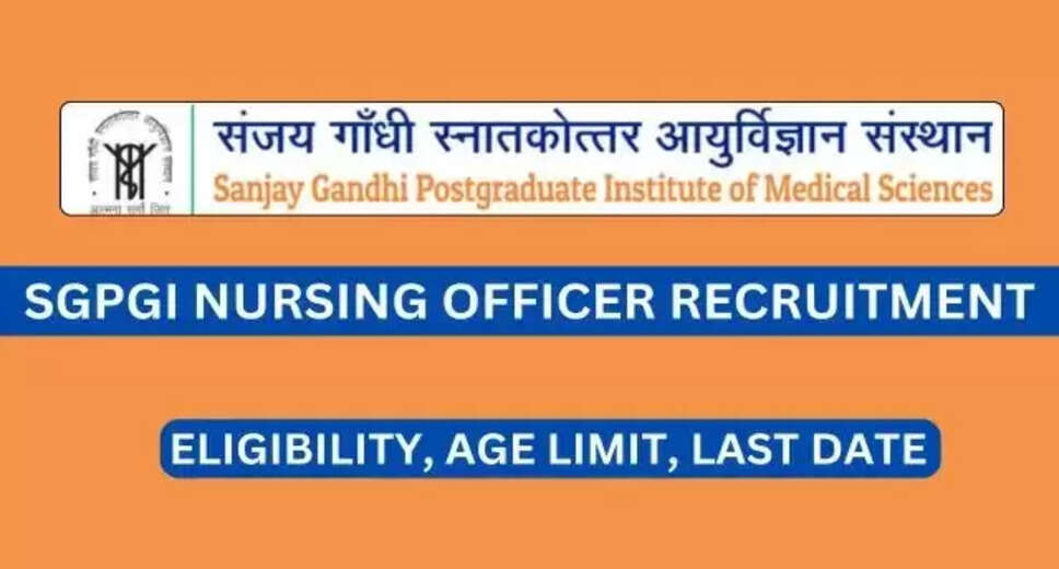 SGPGI Recruitment 2024: Admit Card Released for Nursing Officer and 419 Other Posts