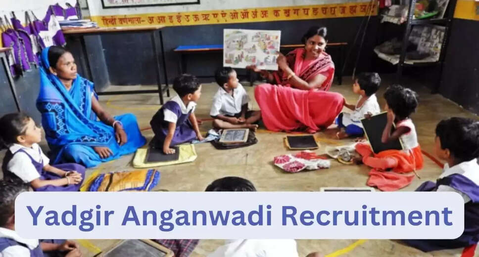 WCD Yadgir Anganwadi Recruitment 2024: 470 Posts for Worker & Helper – Submit Your Application