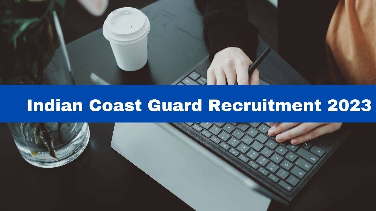Indian Coast Guard recruitment 2023: Apply to 46 Assistant Commandant posts from September 1