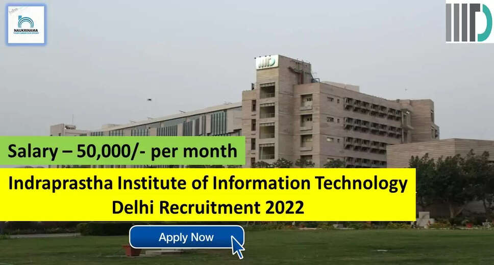 IIIT Recruitment 2022: A great opportunity has come out to get a job (Sarkari Naukri) in Indraprastha Institute of Information Technology Delhi (IIIT Delhi). IIIT has invited applications to fill the posts of Research Engineer (IIIT Recruitment 2022). Interested and eligible candidates who want to apply for these vacant posts (IIIT Recruitment 2022) can apply by visiting the official website of IIIT, iiitd.ac.in. The last date to apply for these posts (IIIT Recruitment 2022) is October 10. Apart from this, candidates can also directly apply for these posts (IIIT Recruitment 2022) by clicking on this official link iiitd.ac.in. If you want more detail information related to this recruitment, then you can see and download the official notification (IIIT Recruitment 2022) through this link IIIT Recruitment 2022 Notification PDF. A total of 4 posts will be filled under this recruitment (IIIT Recruitment 2022) process. Important Dates for IIIT Recruitment 2022 Starting date of online application - 15 September Last date to apply online - 10 October IIIT Recruitment 2022 Vacancy Details Total No. of Posts – 4 Eligibility Criteria for IIIT Recruitment 2022 Degree in Computer Science, Masters Degree Age Limit for IIIT Recruitment 2022 as per the rules of the department Salary for IIIT Recruitment 2022 50,000/- per month Selection Process for IIIT Recruitment 2022 Selection Process Candidate will be selected on the basis of written examination. How to Apply for IIIT Recruitment 2022 Interested and eligible candidates can apply through official website of IIIT (iiitd.ac.in) latest by 10 October 2022. For detailed information regarding this, you can refer to the official notification given above. If you want to get a government job, then apply for this recruitment before the last date and fulfill your dream of getting a government job. You can visit naukrinama.com for more such latest government jobs information.
