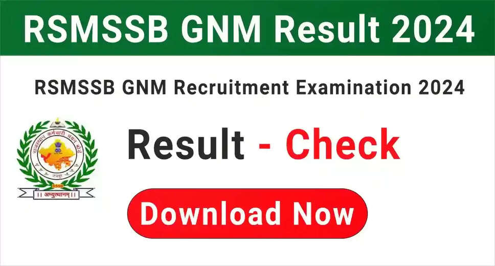 RSMSSB GNM 2024 Result Announcement: Check Your Exam Outcome Here