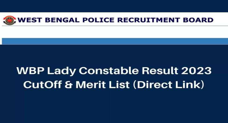 West Bengal Police Releases Kolkata Police Constable Final Result 2024: Download Now!