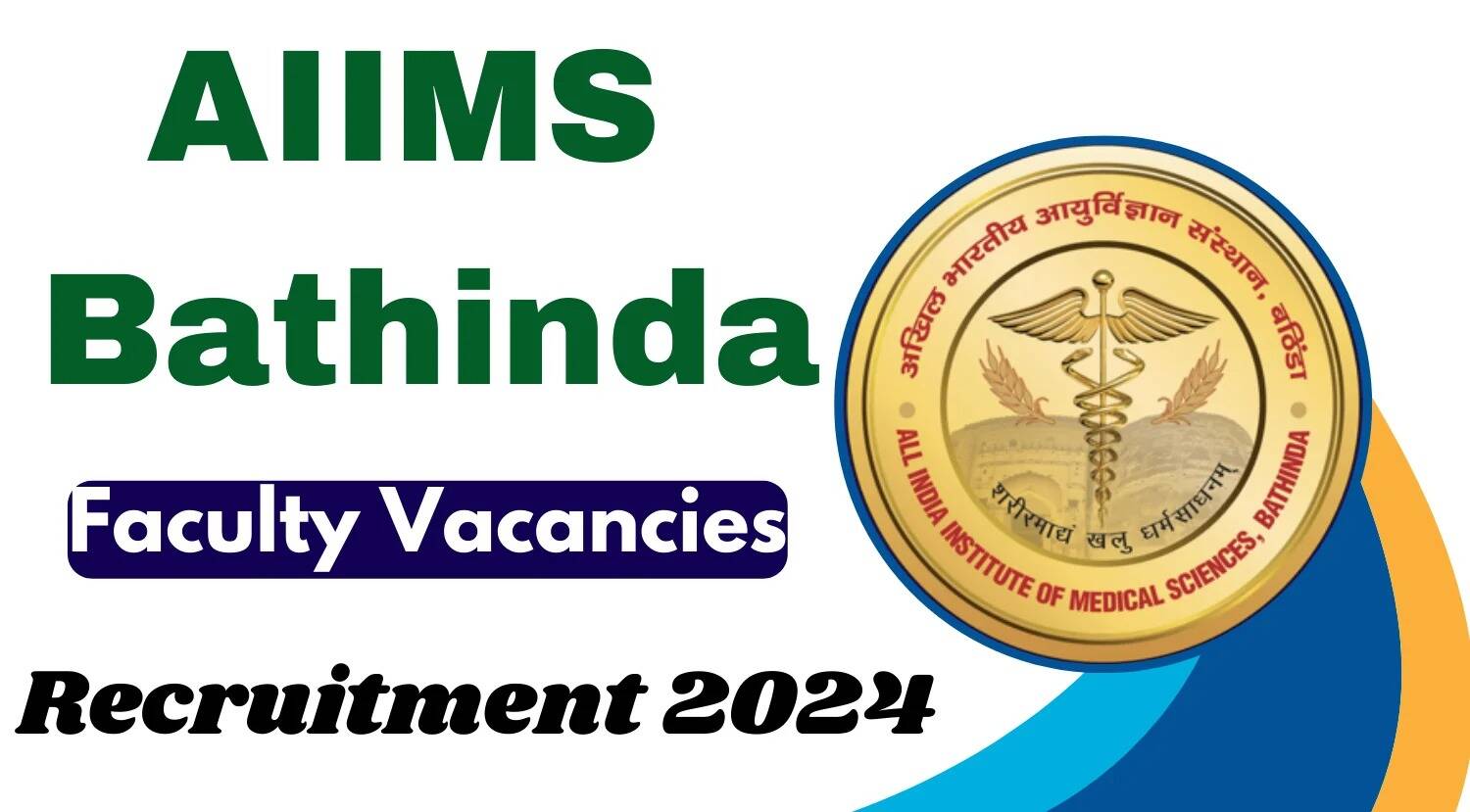 AIIMS Bathinda Hiring Faculty for 2024: Check the Latest Recruitment Notification
