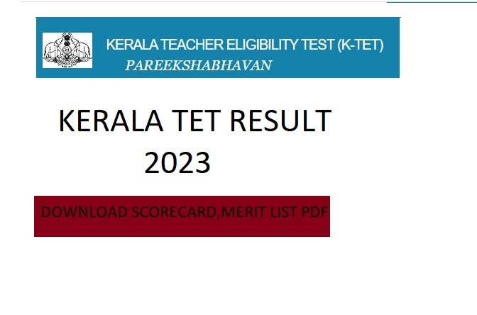 Kerala Teacher Eligibility Test (K-TET) August 2023 Result Declared