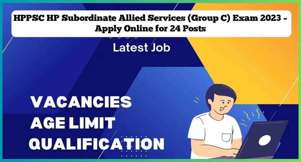 HPPSC Announces Reopening of HP Subordinate Allied Services (Group C) Exam 2023 with Additional Vacancies