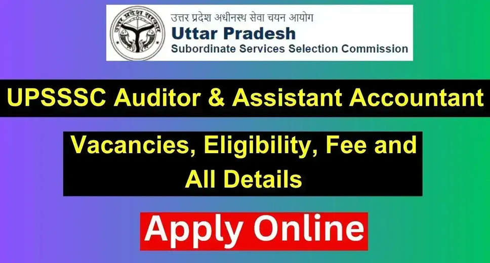 UPSSSC Asst Accountant & Auditor Recruitment 2024: Apply for 1828 Vacancies Online