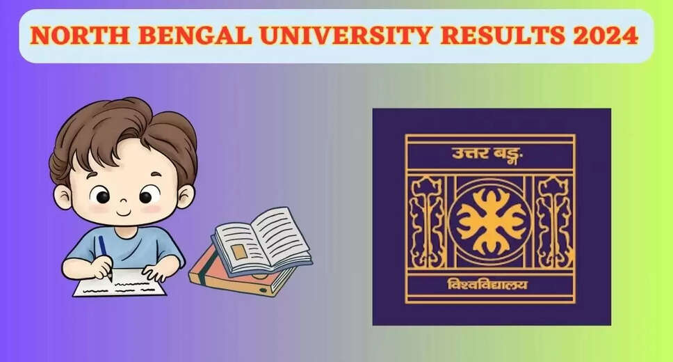 NBU Result 2024 Released: Direct Link to Download PG Marksheet Available at nbu.ac.in