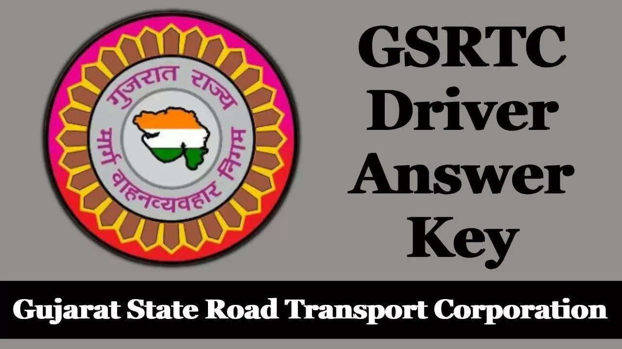 Gujarat GSRTC Driver Exam 2024 Answer Key Out! Check Your OMR Answers Now 