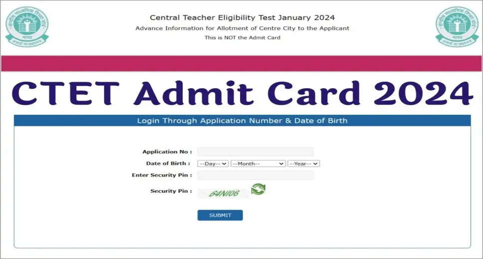CTET Admit Card 2024 Released! Download Pre-Admit Card & Exam City Slip Now