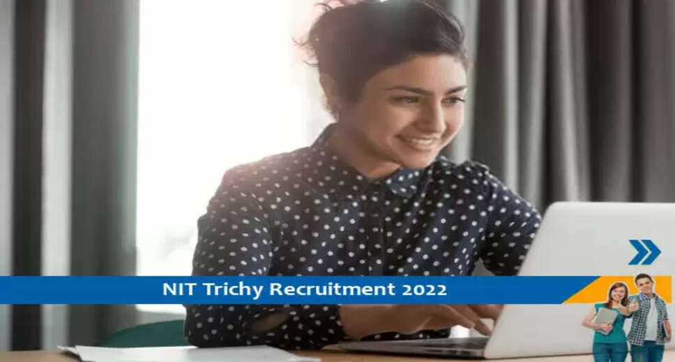 NIT Trichy में जूनियर रिसर्च फेलो के पद पर भर्ती