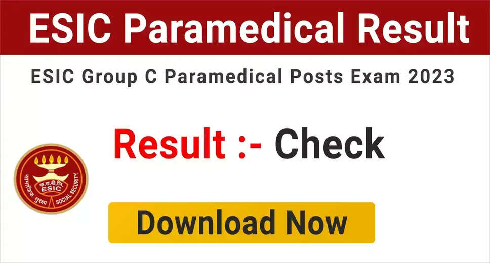 ESIC Paramedical Staff Result 2024 Declared at esic.gov.in, Download Marks Now!