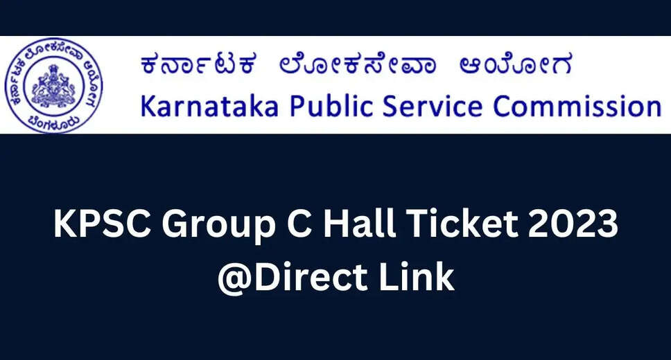 KPSC Group C Admit Card 2023: Download Admit Card from kpsc.kar.nic.in