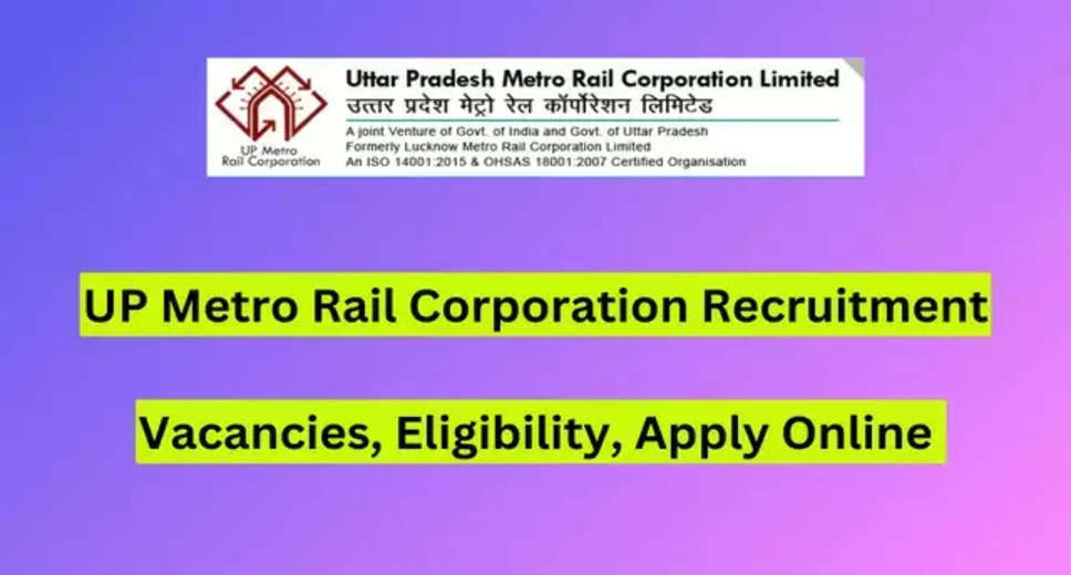 UPMRC, Lucknow Recruitment 2024: Online Applications Invited for 439 Vacancies