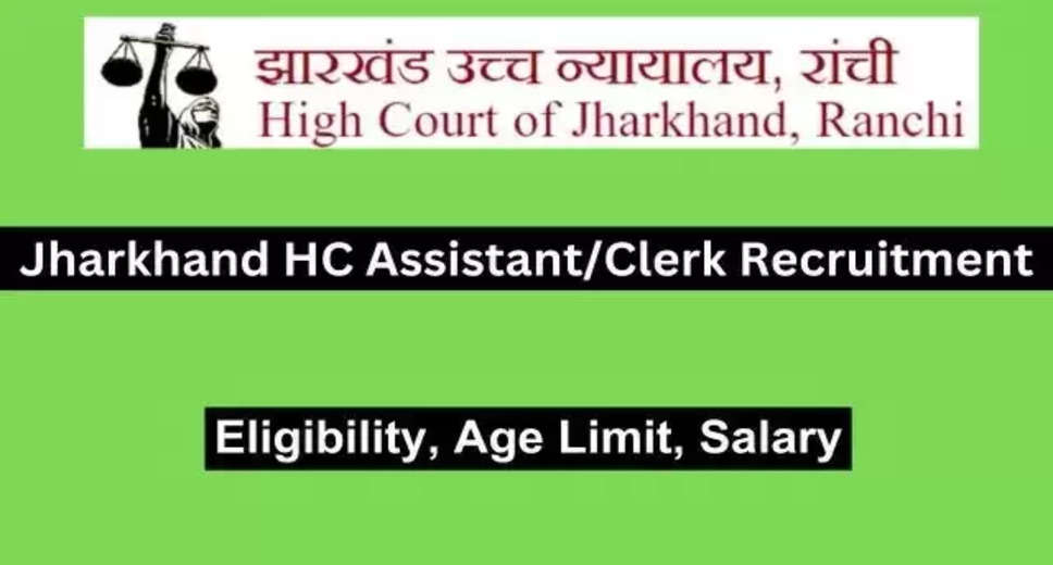 Jharkhand High Court Announces Recruitment for 410 Assistant/Clerk Positions: Apply Now