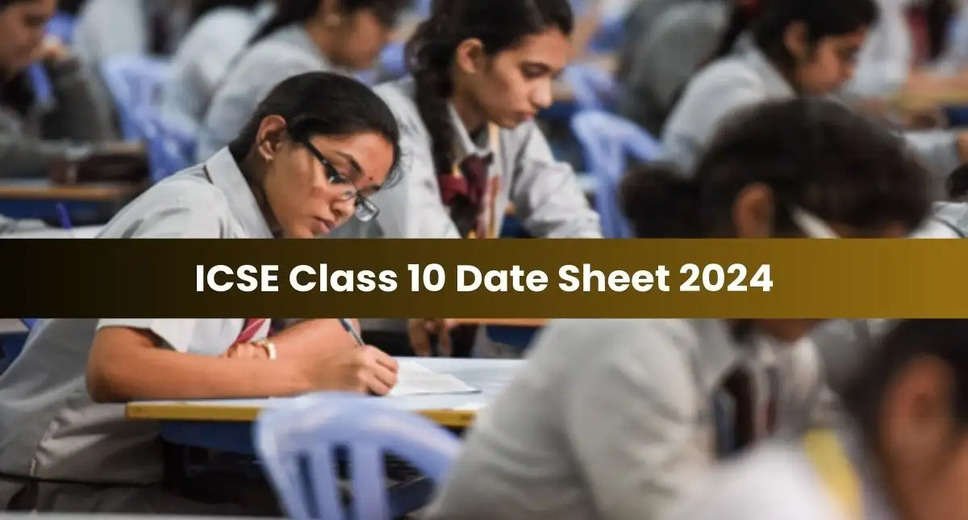 ICSE Class 10 Exam Timetable 2024 Released: Check Exam Dates and Schedule