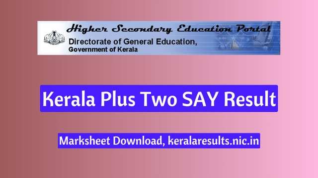 Kerala Plus Two SAY Result 2024 Declared on keralaresults.nic.in – Steps to Check