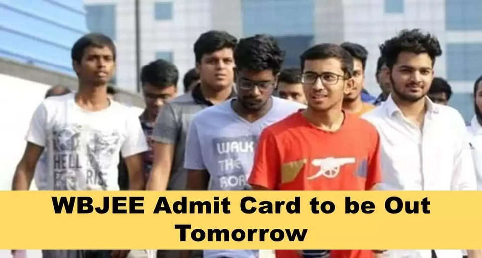WBJEEB to Release Admit Cards for WBJEE 2024 Tomorrow, Check Details Here